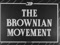 'BROWNIAN MOVEMENT, the' thumbnail