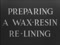 'PREPARING A WAX RESIN RE-LINING' thumbnail