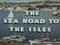 'SEA ROAD TO THE ISLES: To Oban and Fort William, the' thumbnail