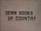 'DOWN BOOKS UP COUNTRY' thumbnail