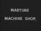 'WARTIME MACHINE SHOP' thumbnail