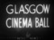 'GLASGOW CINEMA BALL' thumbnail