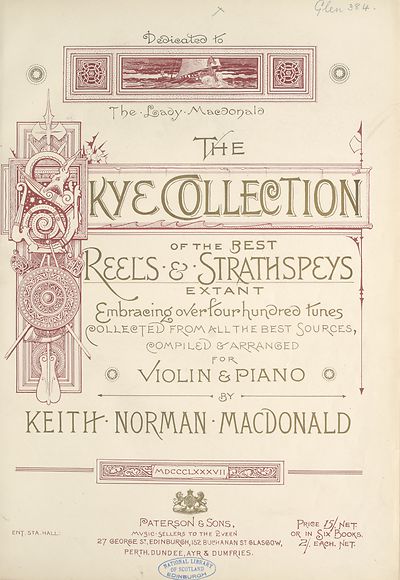 (7) Title page - Skye collection of best reels and strathspeys extant embracing over four hundred tunes collected from all the best sources, compiled & arranged for violin & piano by Keith Norman MacDonald