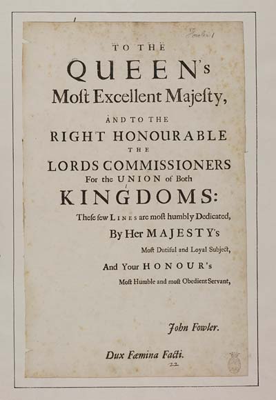 (1) [Page 1] - To the Queen’s most excellent Majesty, and to the Right Honourable the Lords Commissioners for the union of both kingdoms