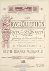Thumbnail of file (7) Title page - Skye collection of best reels and strathspeys extant embracing over four hundred tunes collected from all the best sources, compiled & arranged for violin & piano by Keith Norman MacDonald
