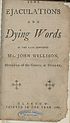 Thumbnail for 'Some ejaculations and dying words of the late Reverend Mr. John Willison, Minister of the Gospel at Dundee'