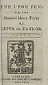 Thumbnail for 'Fun upon fun, or, The comical merry tricks of Leper the taylor'
