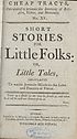 Thumbnail for 'Short stories for little folks, or, Little tales calculated to excite juvenile minds to the love and practice of virtue'