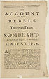 Thumbnail for 'Account of ninteen [sic] rebels that was [sic] executed at Taunton-Dean, in the county of Somerset: on VVednesday the 30th. of September, 1685. For high-treason against His most sacred Majestie, &c'