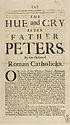 Thumbnail for 'Hue and cry after Father Peters, by the deserted Roman Catholicks'