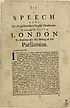 Thumbnail for 'Speech made by a true Protestant English gentleman, to incourage the City of London to petition for the sitting of the Parliament'