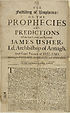 Thumbnail for 'Fulfilling of prophecies: or The Prophecies and predictions of the late learned and Reverend James Usher, Ld. Archbishop of Armagh, and Lord Primate of Ireland'