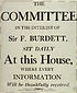 Thumbnail for 'Committee in the interest of Sir F. Burdett, sit daily at this house, where every information will be thankfully received'