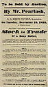 Thumbnail for 'To be sold by auction, by Mr. Pearlash, at the Horns Tavern, Kennington, on Tuesday, December 10, 1832, at twelve o'clock, all the valuable electioneering stock in trade of a soap boiler'