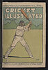 Thumbnail for 'Cricket illustrated. Sixty photographs of famous cricketers engaged in actual play, with notes, etc'