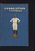 Thumbnail for 'Volumes 1-4 - Association football & the men who made it'