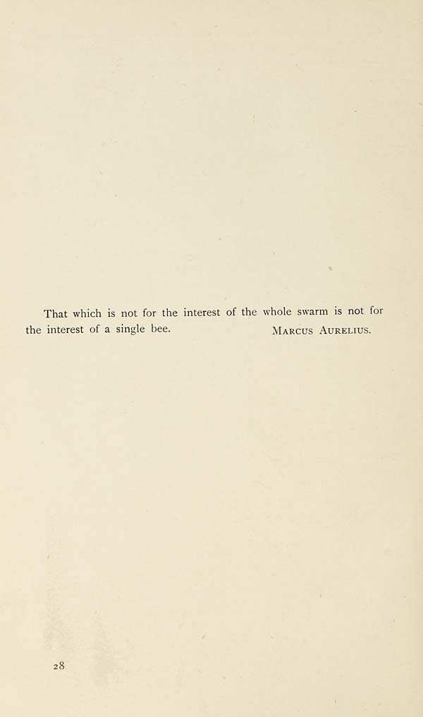 (32) Page 28 - That which is not for the interest of the whole swarm is not for the interest of a single bee