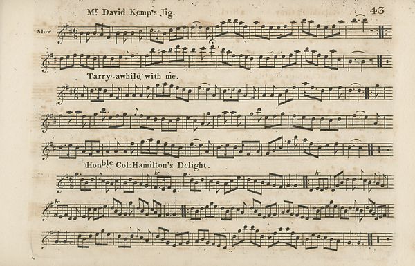 (46) Page 43 - Mr David Kemp's Jig -- Tarry awhile with me -- Hon. Col. Hamilton's Delight