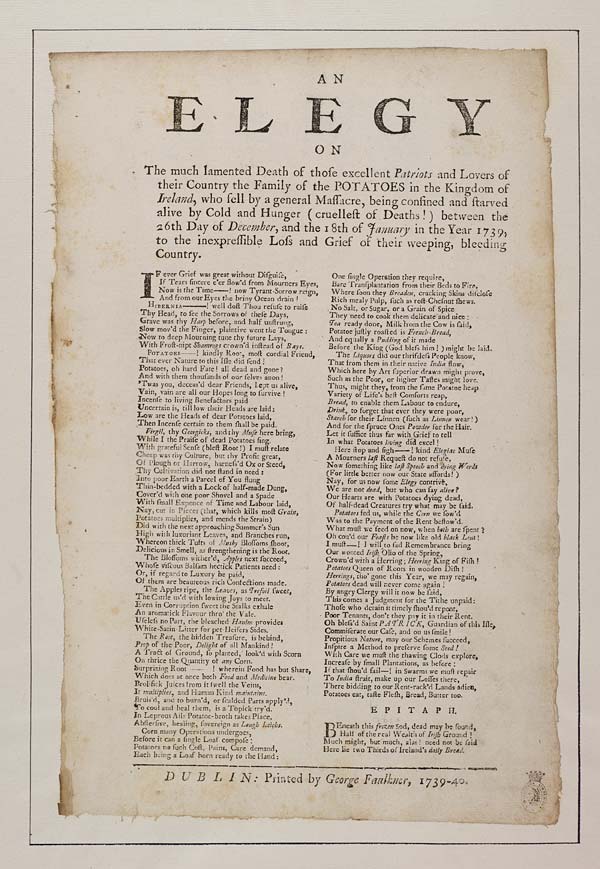 (32) Elegy on the much lamented death of those excellent patriots and lovers of their country the family of the potatoes in the Kingdom of Ireland