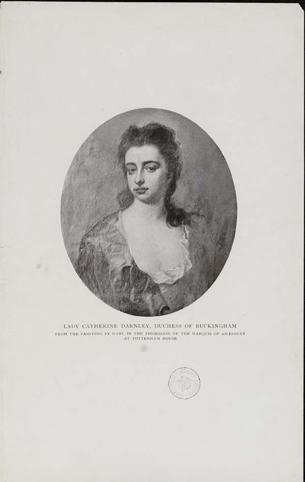 (486) Blaikie.SNPG.24.47 - Lady Catherine Darnley, Duchess of Buckinham, from the painting by Dahl at Tottenham House