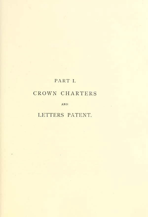 (49) Divisional title page - Part 1. Crown Charters and Letters Patent