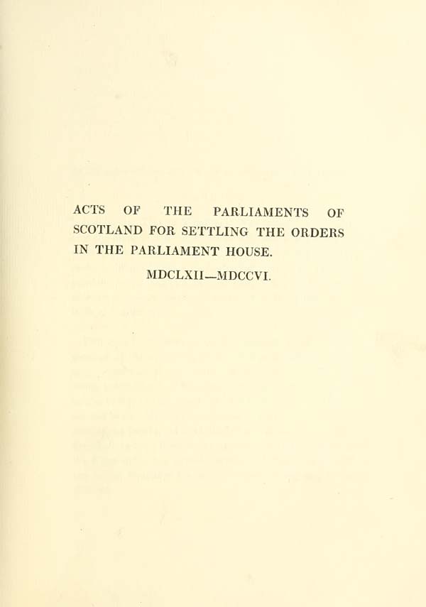 (155) [Page 139] - Acts of the Parliaments of Scotland for settling the orders in the Parliament House, 1663-1706