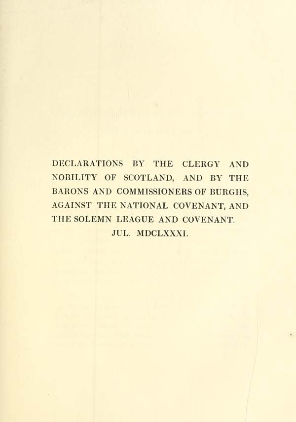 (399) Divisional title page - Declarations by the Clergy and Nobility of Scotland, and by the Barons and Commissioners of Burghs, against the National Covenant, and the Solemn League and Covenant, July 1681