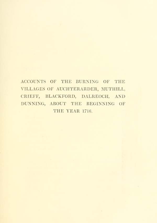 (463) [Page 441] - Accounts of the burning of the villages of Auchterarder, Muthill, Crieff, Blackford, Dalreoch, and Dunning, about the beginning of the year 1716