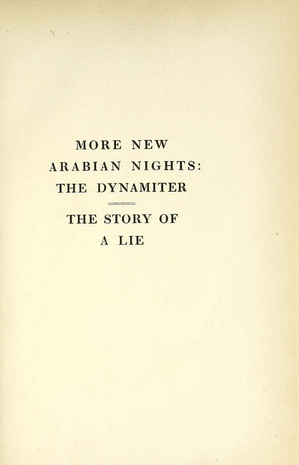(15) Divisional title page - More new Arabian nights: The dynamiter; the Story of a lie.