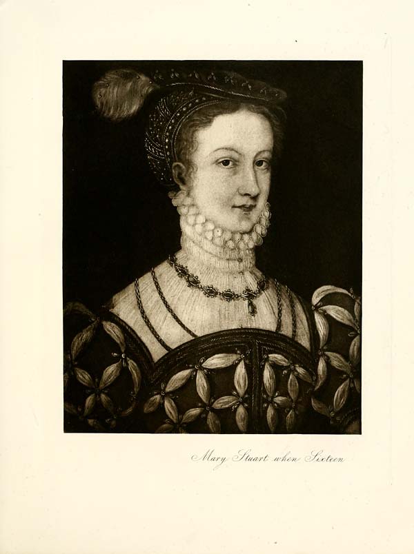 (117) Illustrated plate - Mary Stuart, when sixteen