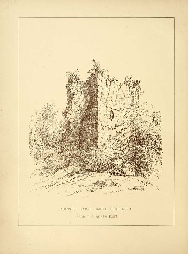 (6) Frontispiece - Ruins of Garth Castle, Perthshire from the north ...