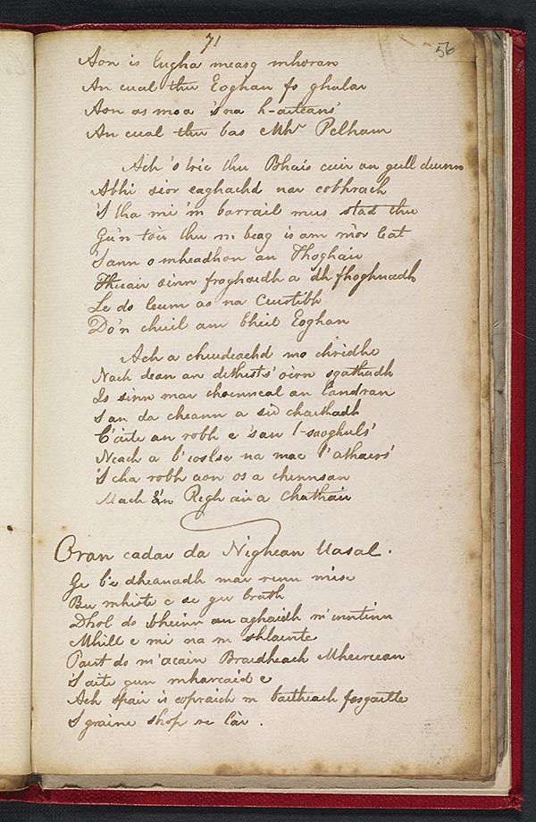 (119) Folio 56 recto (71r) - "Co-choimeas eadar bas Mhr. Pelham & Eoghan", beg. 'S cian fada 's cian fada', concl.; "Oran eadar da nighean uasal", beg. 'Ge b' e dheanadh mar rinn mise' (cf. Morrison, p. 119)