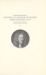 [Page 143]Letters of Andrew Fletcher of Saltoun and his family, 1715-1716