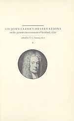 [Page 175]Sir John Clerk's observations on the present circumstances of Scotland, 1730