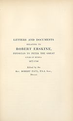 Divisional title pageLetters and documents relating to Robert Erskine, physician to Peter the Great, 1677-1720