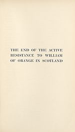 Page 105End of the active resistance to William of Orange in Scotland