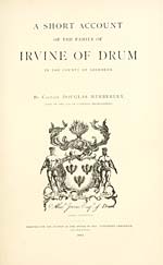 Divisional title pageShort account of the family of Irvine of Drum in the county of Aberdeen